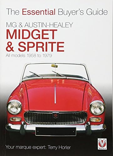 MG Midget & Austin Healey Sprite: All Models (The Essential Buyer's Guide) Paperback – June 15, 2011