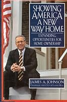 Showing America a New Way Home: Expanding Opportunities for Home Ownership (Jossey Bass Public Administration Series) 0787902721 Book Cover