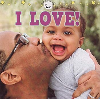 Board book I Love (Babies World) Book