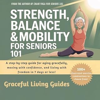 Strength, Balance and Mobility for Seniors 101 cover art
