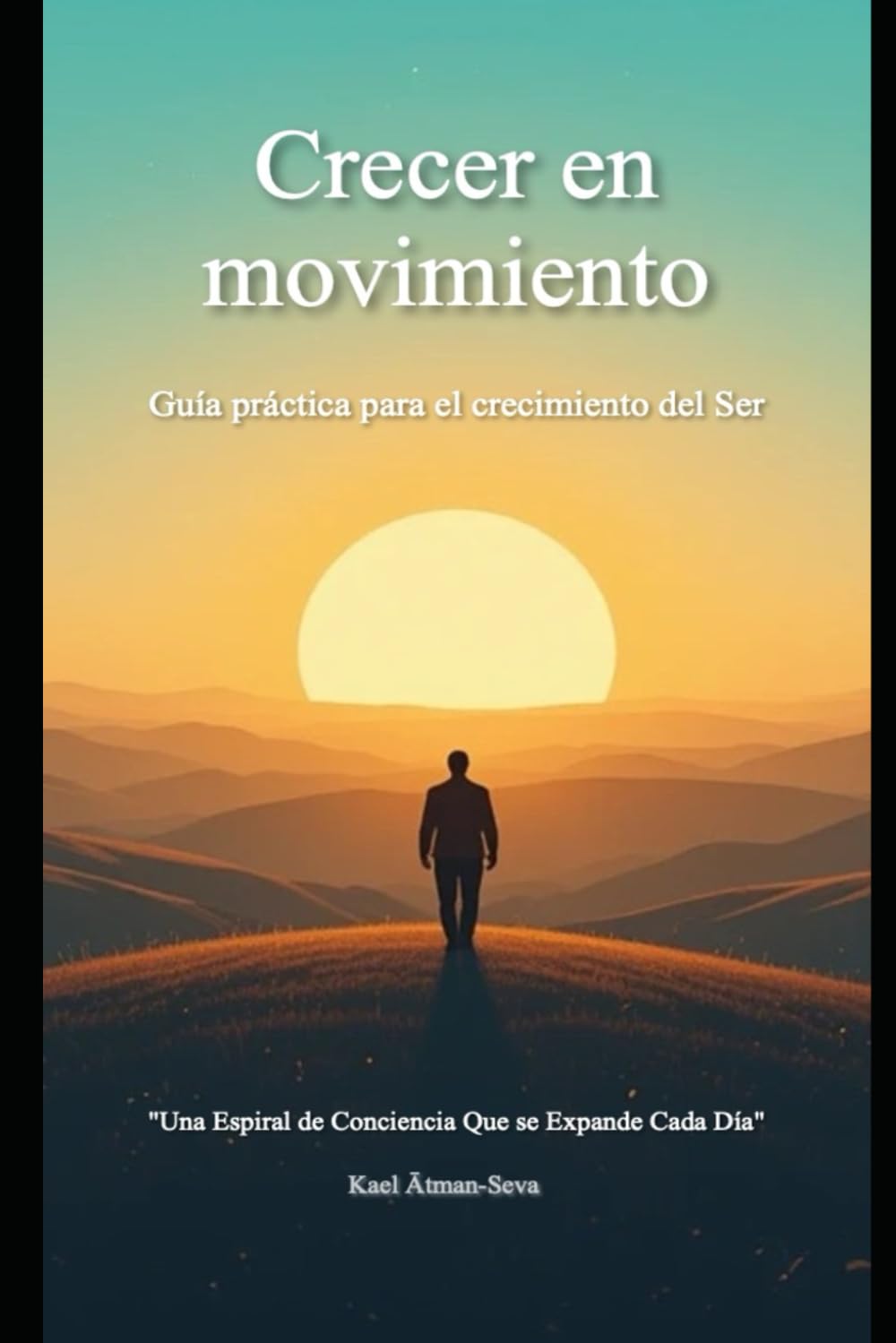 Crecer en movimiento: Guía Práctica para el crecimiento del Ser