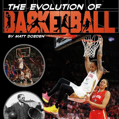 The Evolution of Basketball by Matt Doeden episode artwork