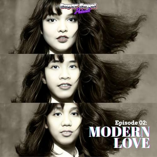 Eps 2: Modern Love