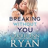 Breaking Without You: Fractured Connections, Book 1