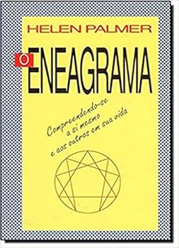 O Eneagrama. Compreendendo-se a Si Mesmo
