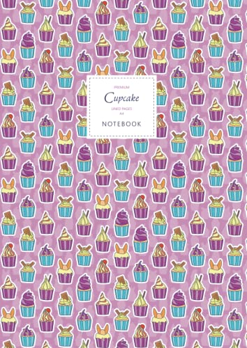 Cupcakes Notebook - Lined Pages - A4 - Premium: (Pink Edition) Fun notebook 192 lined pages (A4 / 8.27x11.69 inches / 21x29.7cm)
