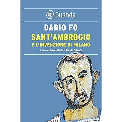 Sant'Ambrogio e l'invenzione di Milano