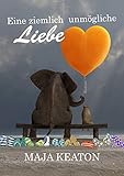  Eine ziemlich unmögliche Liebe: Liebesroman