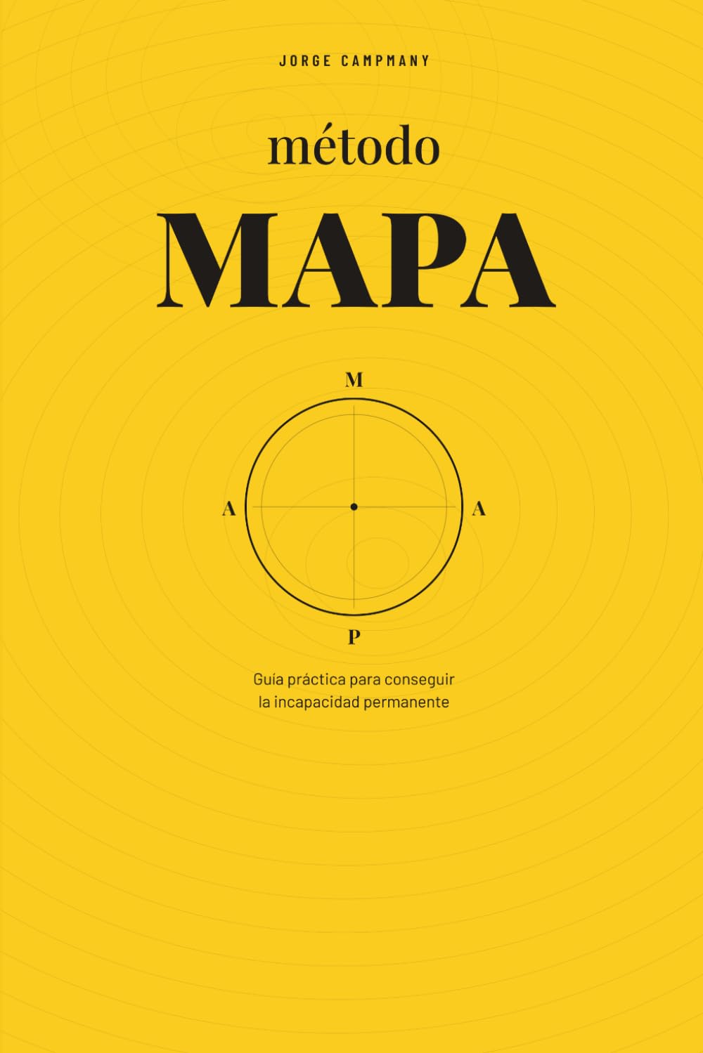 Método MAPA: Guía práctica para conseguir la incapacidad permanente