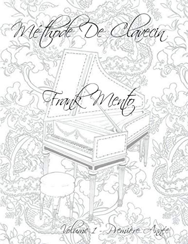 Méthode Clavecin Volume 1 livre pédagogique musique
