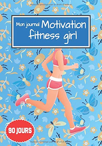 Télécharger Mon Journal Motivation Fitness Girl: Cahier Minceur 90 Jours à Remplir Au Jour Le Jour Pour Mincir PDF Ebook En Ligne