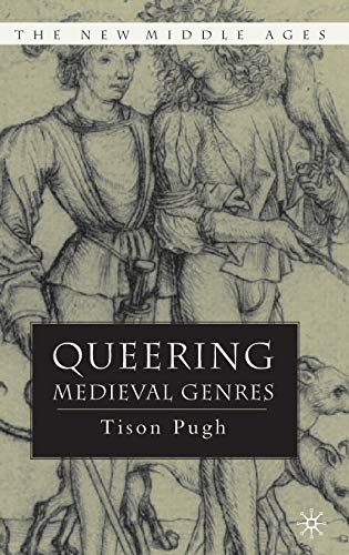Queering Medieval Genres (By: Tison Pugh)