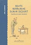  Heute Herrchens Schuh seziert: Tagebuch eines Hundes