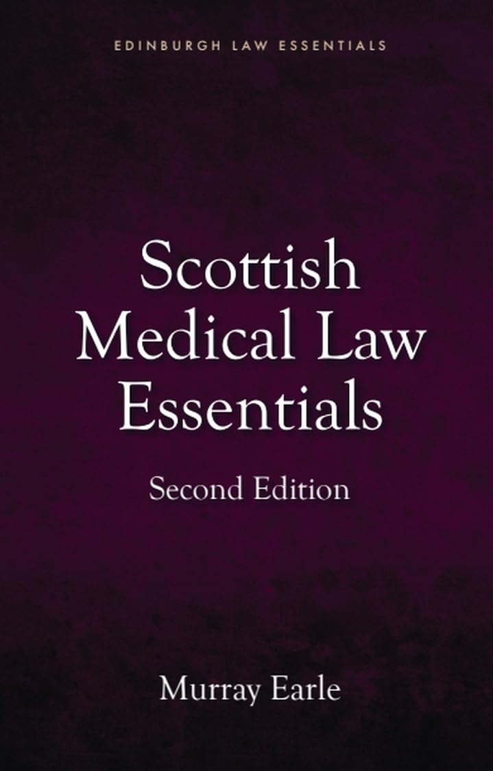 Scottish Medical Law Essentials 2nd edition by Murray Earle PAPERBACK