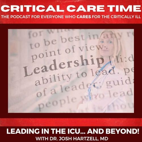 63. Leading in the ICU&hellip; and Beyond!