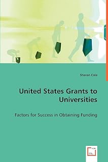 United States Grants to Universities: Factors for Success in Obtaining Funding