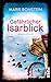 Gefährlicher Isarblick: Krimi | München-Krimi mit ungewöhnlicher Ermittlerin (Isar-Krimis 3)