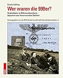 wehrmacht uniform kaufen gebraucht  Wer waren die 999er?: Strafsoldaten in Wehrmachtsuniform – deportiert vom Hannoverschen Bahnhof Herausgegeben von der Willi-Bredel-Gesellschaft Geschichtswerkstatt e.V.