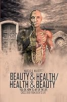 Beauty & Health / Health & Beauty: You; Dr. How To, Art of the Life 1499263422 Book Cover