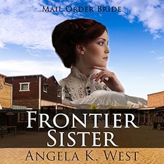 Mail Order Bride: Frontier Sister Audiolibro Por Angela K. West arte de portada