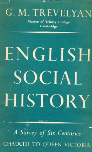 English Social History: A Survey of Six Centuri... B000WSPMBM Book Cover