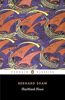 Heartbreak House (Penguin Classics) by Shaw George Bernard (2001-01-01) Paperback