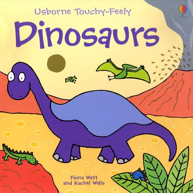 Touchy-Feely Dinosaurs (Touchy-Feely Books)