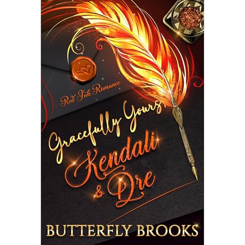 Gracefully Yours, Kendali & Dre Audiobook By Butterfly Brooks cover art