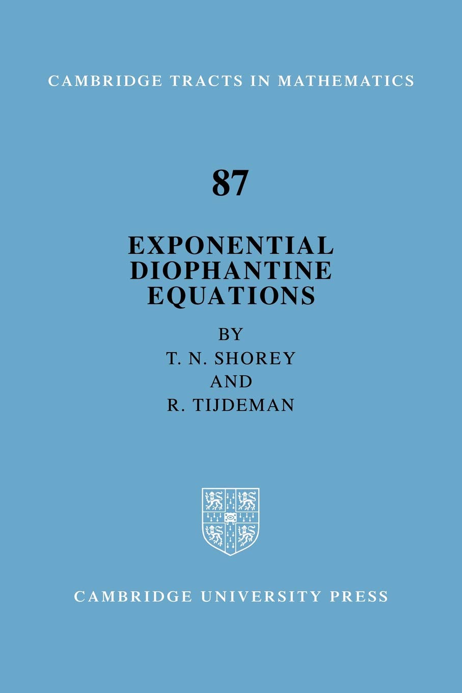 Exponential Diophantine Equations: 87 (Cambridge Tracts in Mathematics, Series Number 87)