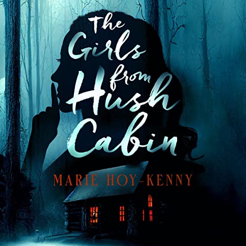The Girls from Hush Cabin (Audio Download) Marie HoyKenny, Lindsey