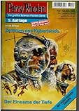  Perry Rhodan Doppelausgabe Nr. 1238/39 - Zentrum des Kyberlands / Der Einsame der Tiefe - 5. Auflage