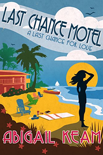 Last Chance Motel: Happily-Ever-After Sweet Romance 1(A humerous tale of loss, love, and redemption) (Last Chance Romance Series)