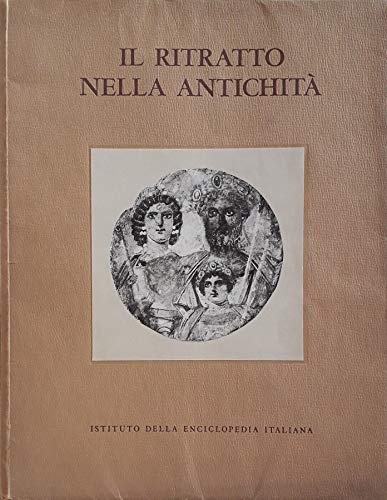  IL RITRATTO NELLA ANTICHITA\'