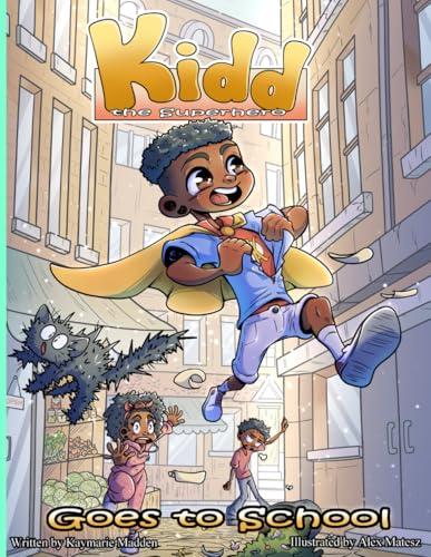 Kidd The Superhero: Goes To School