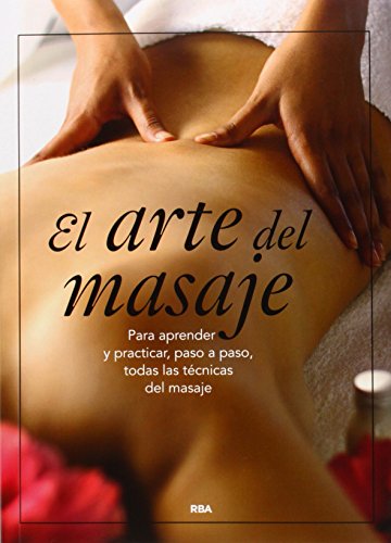 El arte del masaje (Ejercicio cuerpo y m)