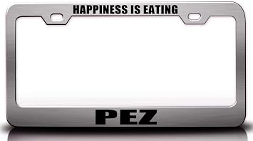 Happiness is Eating PEZ Food Vegetable Fruit Metal Car SUV Truck License Plate Frame Ch b72