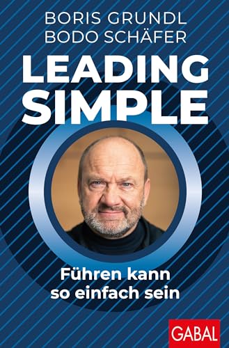 Leading Simple: Führen kann so einfach sein (Dein Business) Leading Simple: Führen kann so einfach sein (Dein Business)
