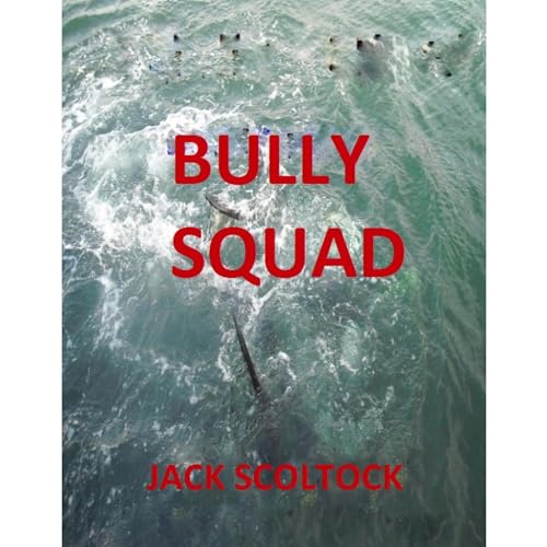 BULLY SQUAD (By JACK SCOLTOCK) episode artwork