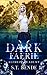 Dark Faerie: Alfheim Academy: Book Two