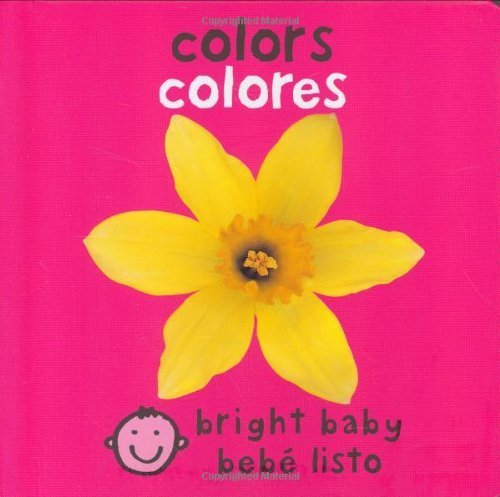 Bilingual Bright Baby Colors (Spanish Edition) by Priddy, Roger (unknown Edition) [Boardbook(2007)]