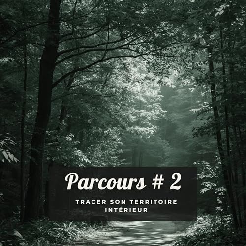 Parcours 2 &mdash; Tracer son territoire int&eacute;rieur - Rituel audio pour observer et nommer ses &eacute;motions