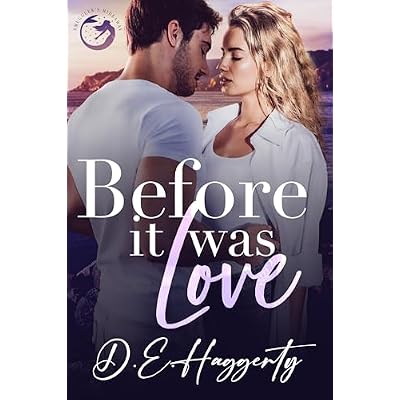 Before It Was Love: a brother&rsquo;s best friend, forced proximity, small town rom com