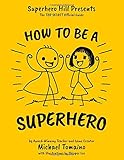 How To Be A Superhero: The TOP SECRET Official Guide