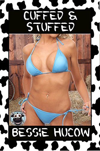 Cuffed & Stuffed (Hucow BDSM Group Erotica)
