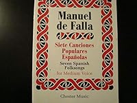 Siete Canciones Populares Espanolas (Seven Spanish Folksongs) for Medium Voice B006M2FXFW Book Cover