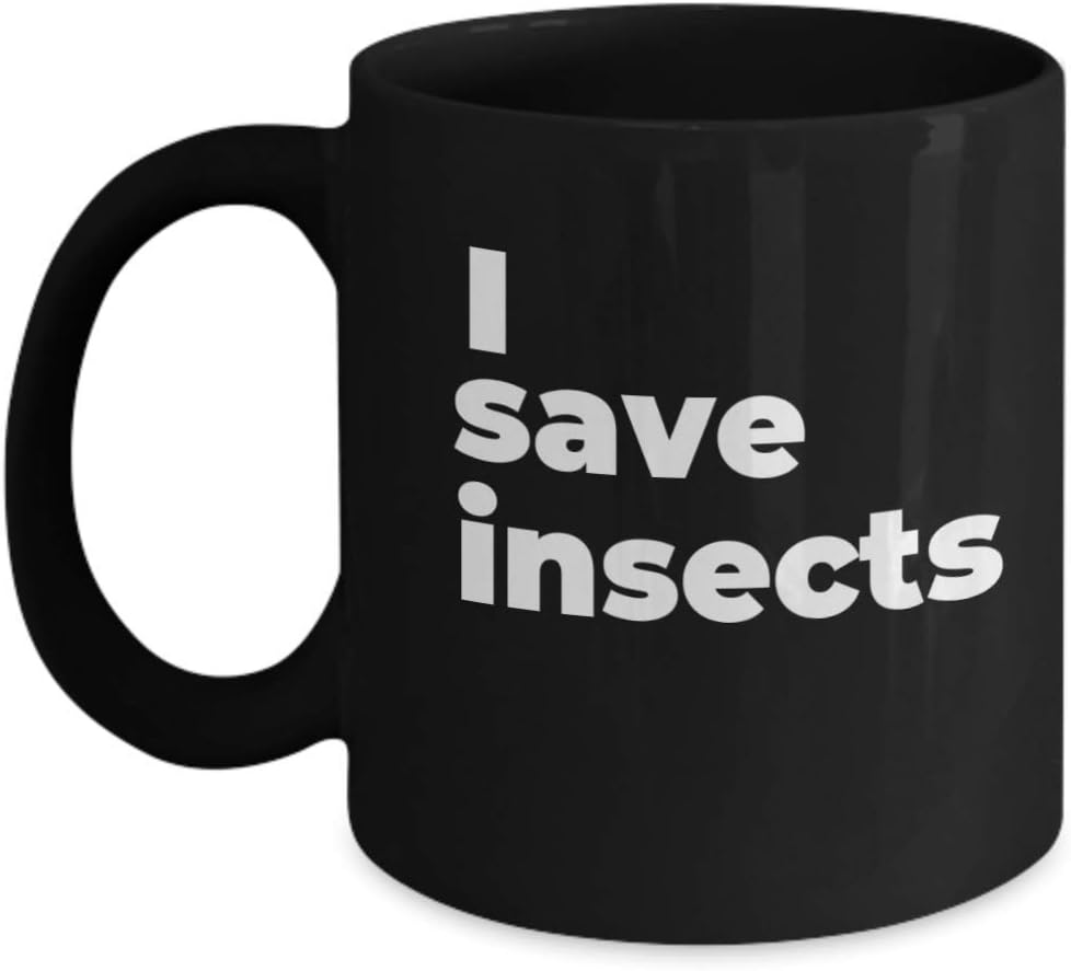 Amazon.com: I save insects black mug. Funny coffee mug for entomologist ...
