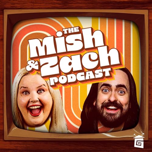 『The Mish and Zach Podcast』のカバーアート