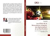  Les Effets de la Musculation Integree, son Optimisation et sa Planification: dans l\'Entraînement des Jeunes Footballeurs U-18
