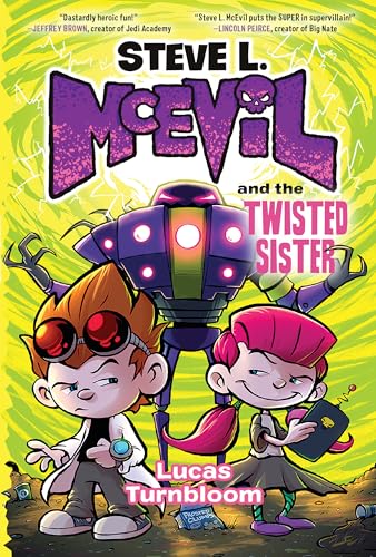 Steve L. McEvil and the Twisted Sister