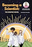 Becoming a Scientist: The Graphic Novel